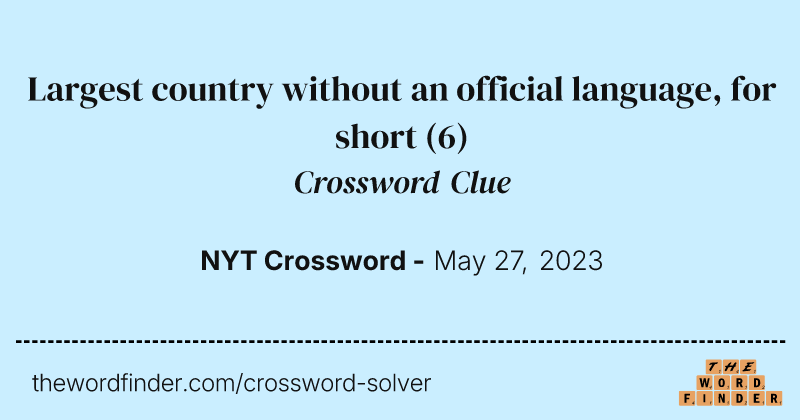 Largest country without an official language, for short crossword clue image