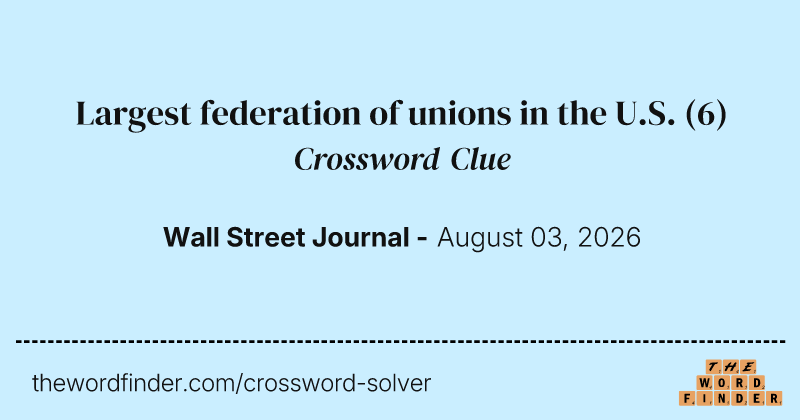 Largest federation of unions in the U.S. crossword clue image