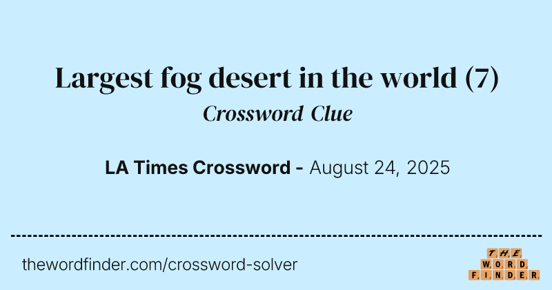 Largest fog desert in the world crossword clue image