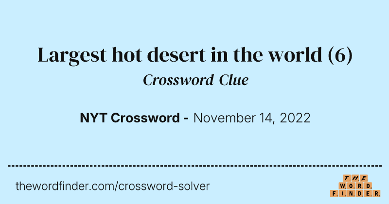 Largest hot desert in the world crossword clue image