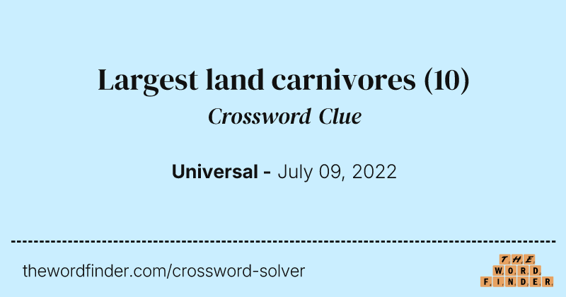 Largest land carnivores crossword clue image