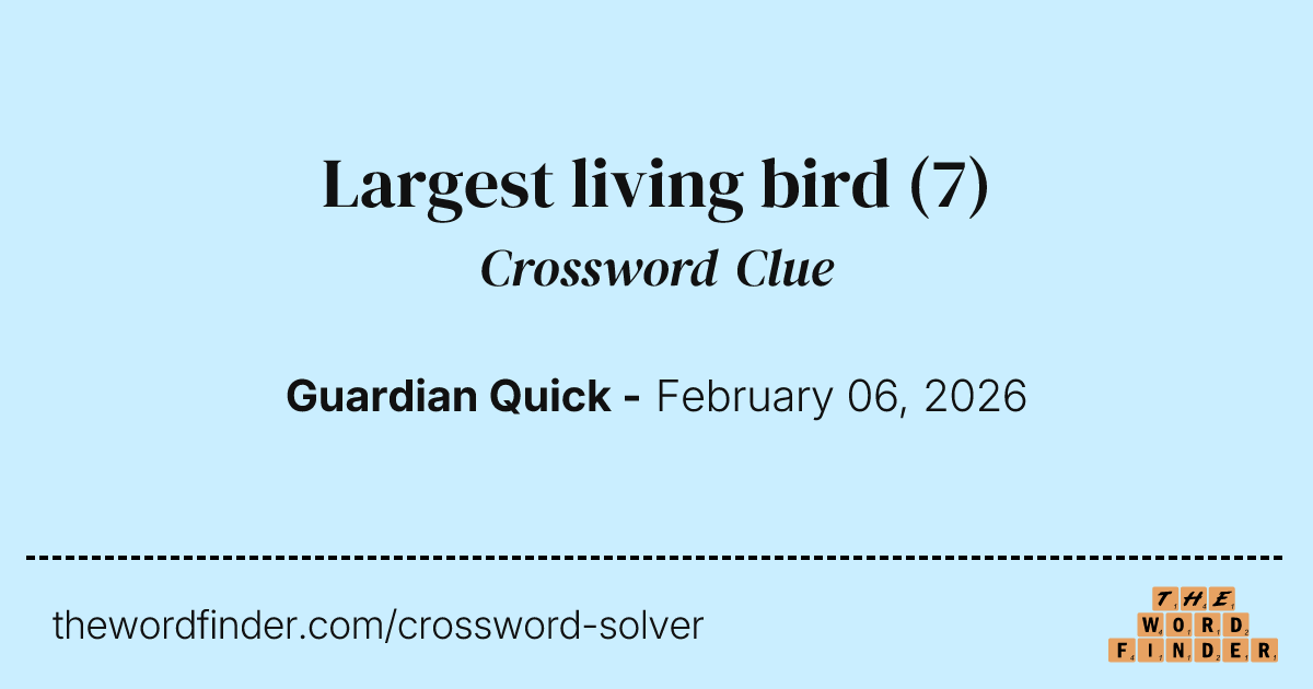 Largest living bird — Crossword Clue