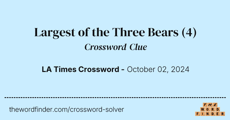 Largest of the Three Bears crossword clue image