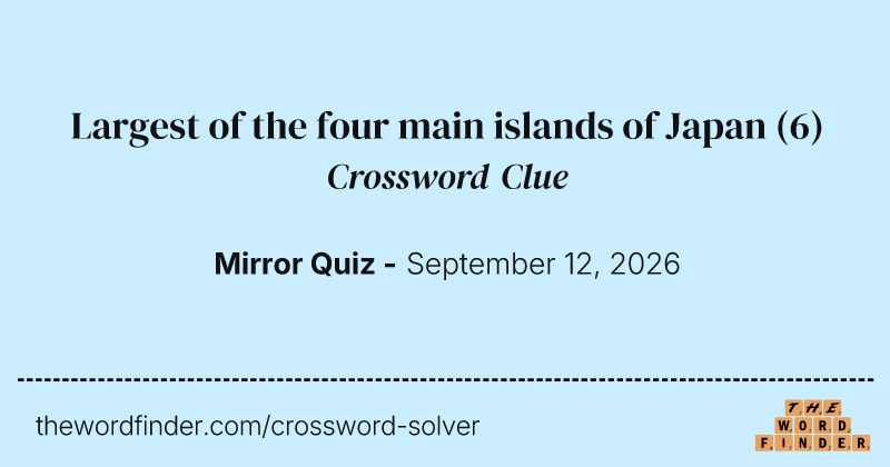 Largest of the four main islands of Japan crossword clue image