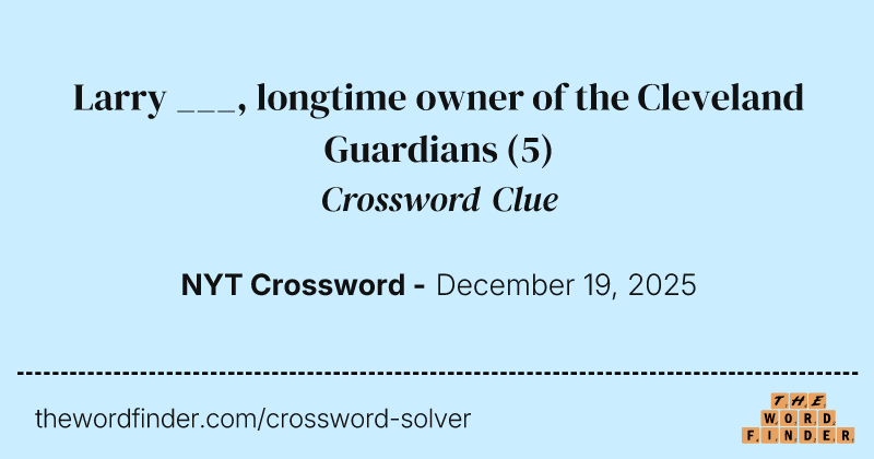 Larry ___, longtime owner of the Cleveland Guardians crossword clue image