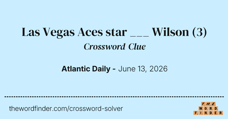 Las Vegas Aces star ___ Wilson crossword clue image
