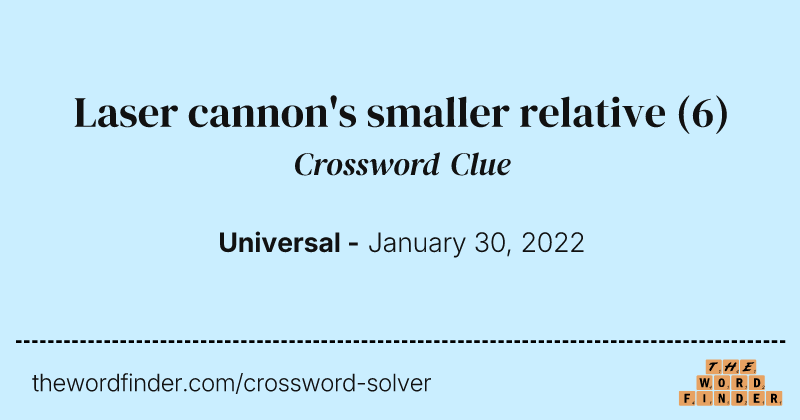 Laser cannon's smaller relative crossword clue image