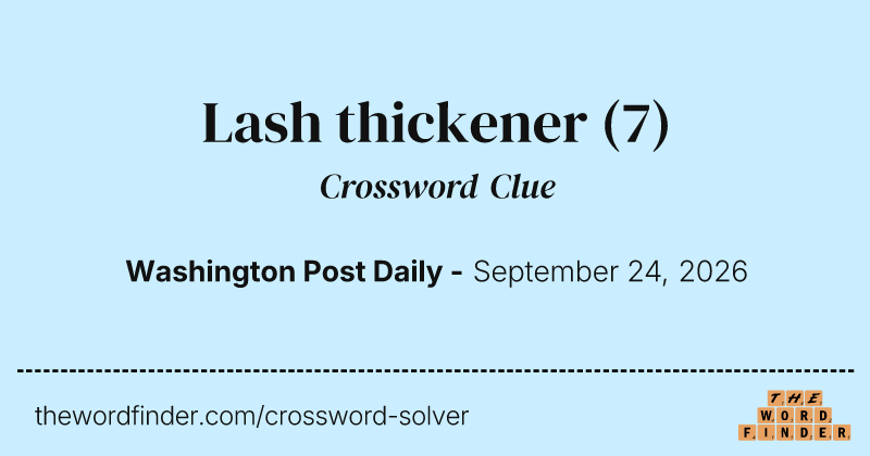 Lash thickener crossword clue image