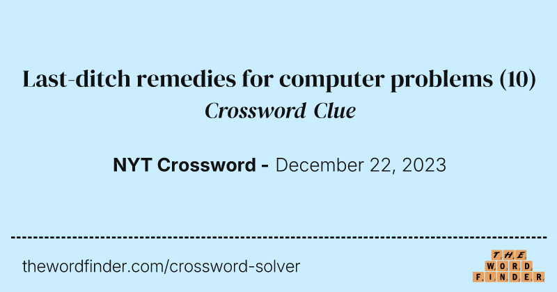 Last-ditch remedies for computer problems crossword clue image