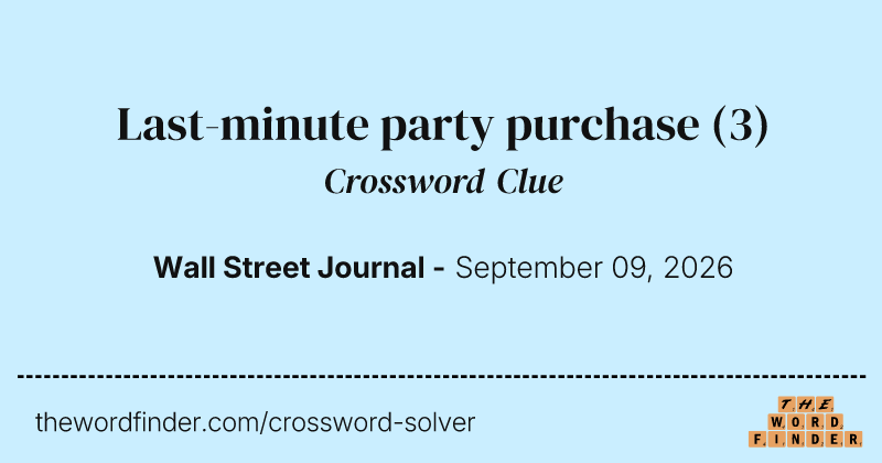Last-minute party purchase crossword clue image