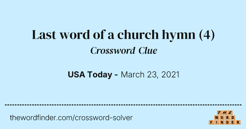 Last word of a church hymn crossword clue image