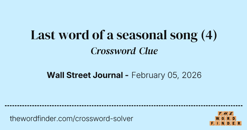 Last word of a seasonal song crossword clue image