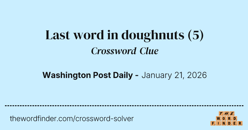 Last word in doughnuts crossword clue image