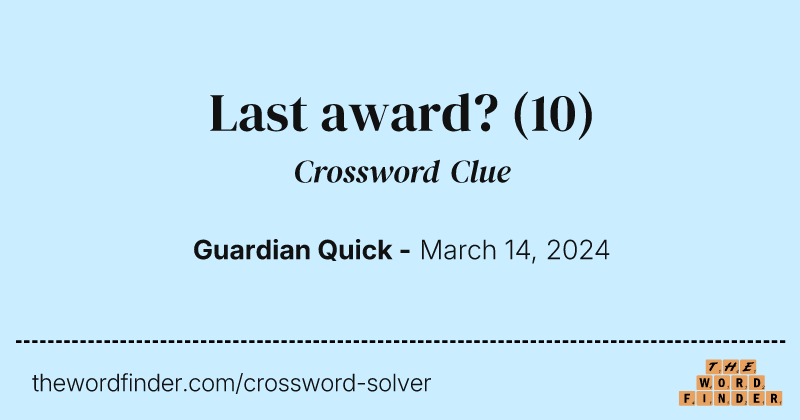 Last award? crossword clue image