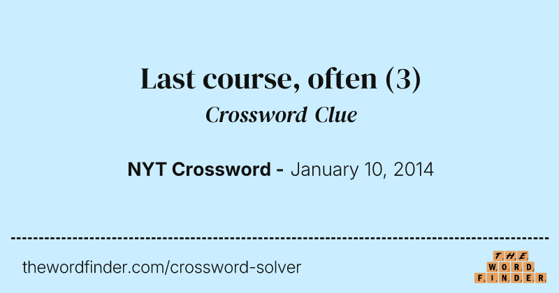 Last course, often crossword clue image