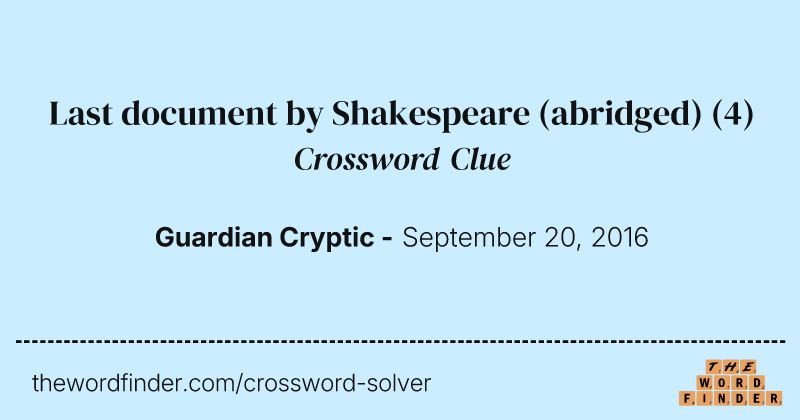 Last document by Shakespeare (abridged) crossword clue image