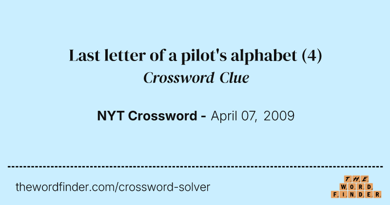 Last letter of a pilot's alphabet crossword clue image