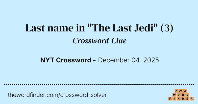 Last name in "The Last Jedi" crossword clue image