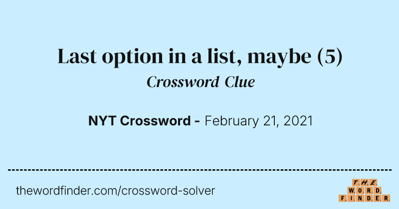 Last option in a list, maybe crossword clue image