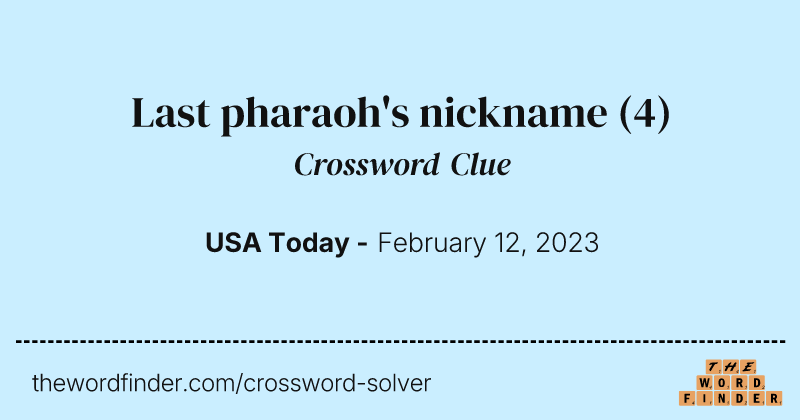 Last pharaoh's nickname crossword clue image