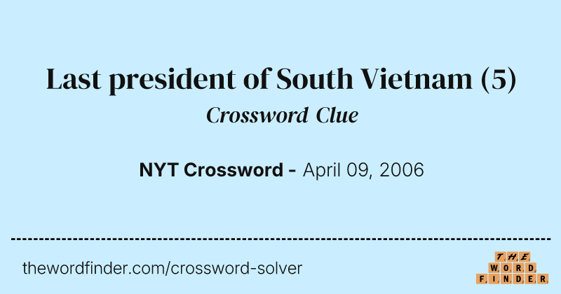Last president of South Vietnam crossword clue image