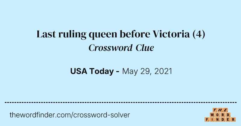 Last ruling queen before Victoria crossword clue image