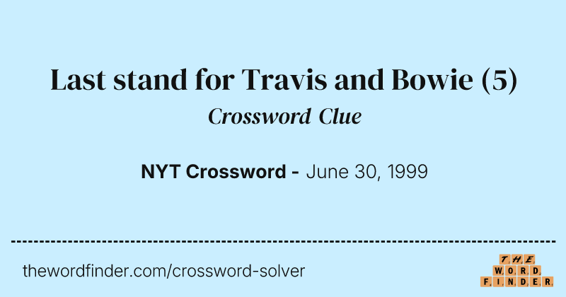 Last stand for Travis and Bowie crossword clue image