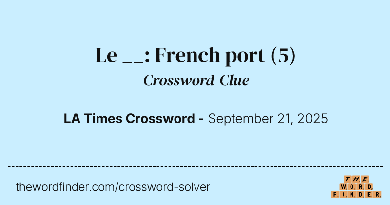 Le __: French port crossword clue image