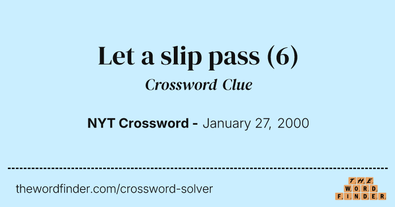 Let a slip pass crossword clue image