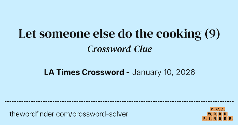 Let someone else do the cooking crossword clue image