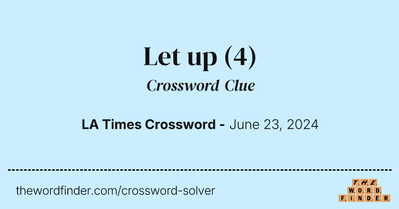 Let up crossword clue image