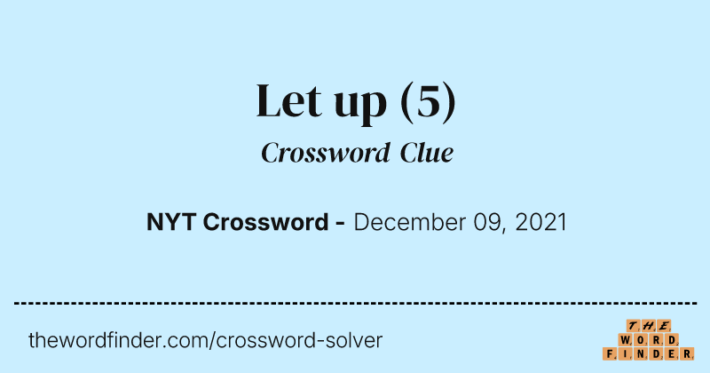 Let up crossword clue image