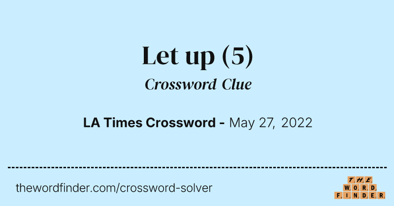 Let up crossword clue image