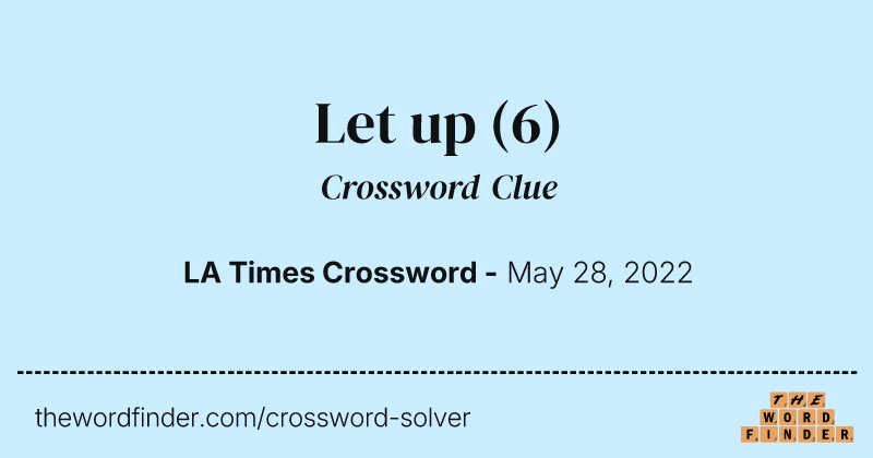 Let up crossword clue image