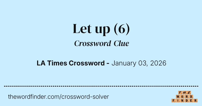 Let up crossword clue image
