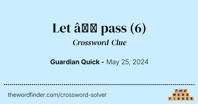 Let – pass crossword clue image