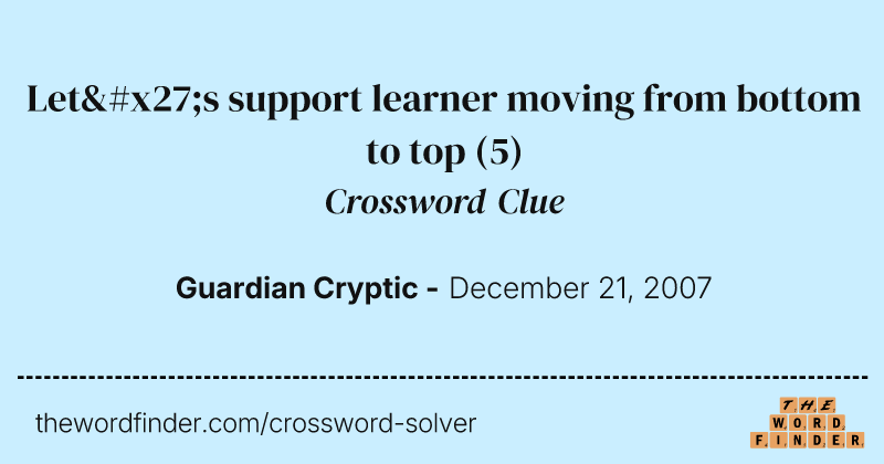 Let's support learner moving from bottom to top crossword clue image
