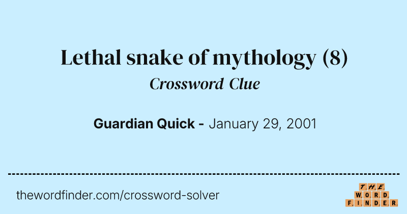 Lethal snake of mythology crossword clue image