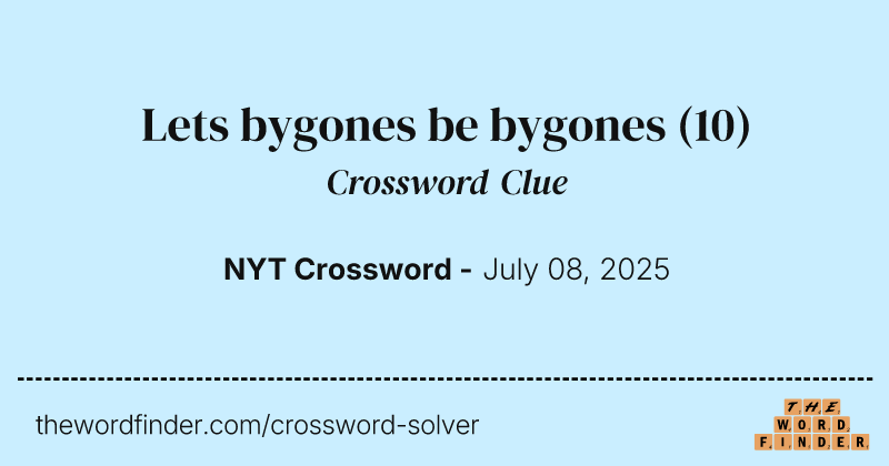 Lets bygones be bygones crossword clue image