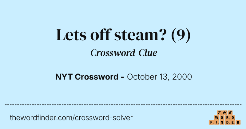 Lets off steam? crossword clue image