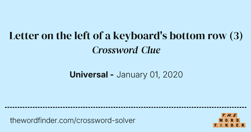 Letter on the left of a keyboard's bottom row crossword clue image