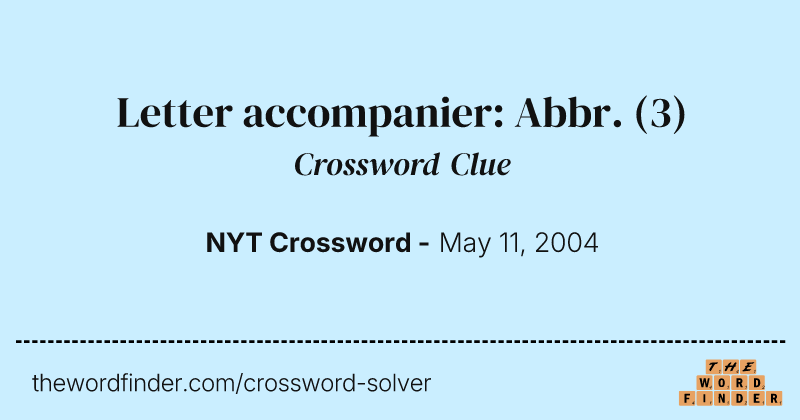 Letter accompanier: Abbr. crossword clue image