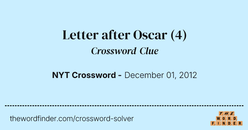 Letter after Oscar crossword clue image
