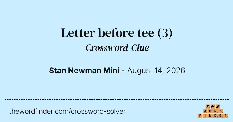 Letter before tee crossword clue image