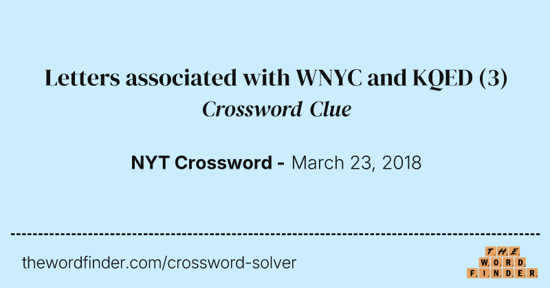 Letters associated with WNYC and KQED crossword clue image