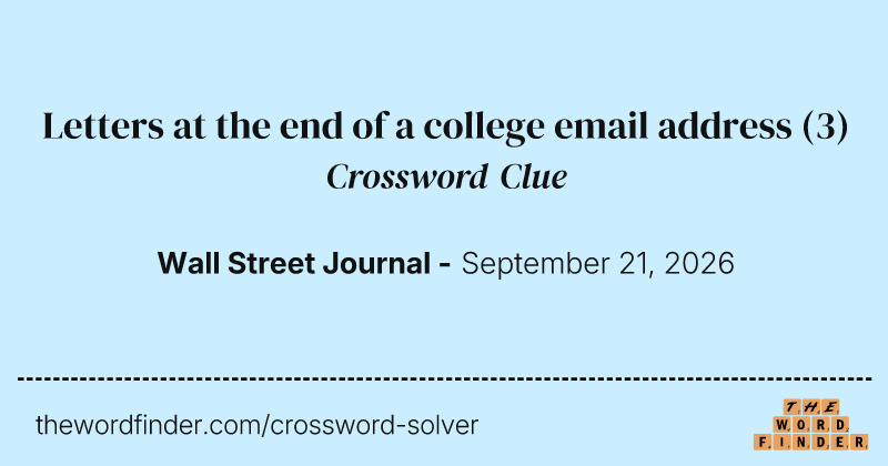 Letters at the end of a college email address crossword clue image