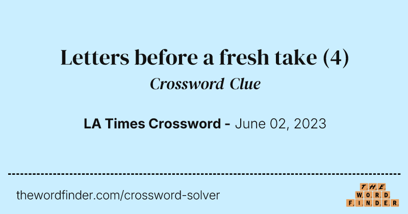 Letters before a fresh take crossword clue image