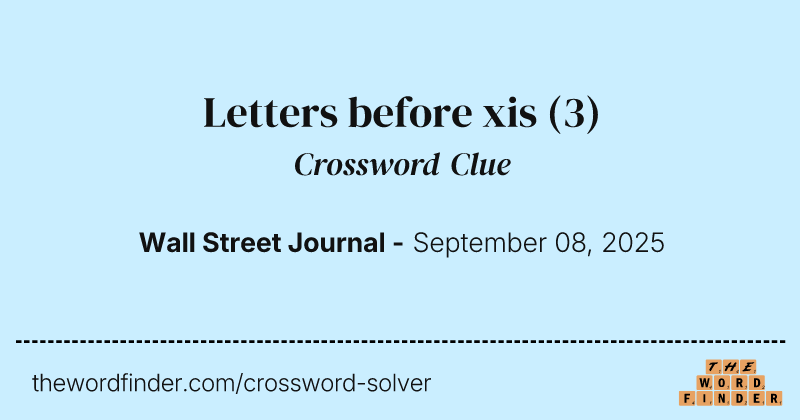 Letters before xis crossword clue image