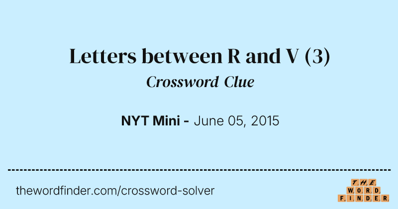 Letters between R and V crossword clue image