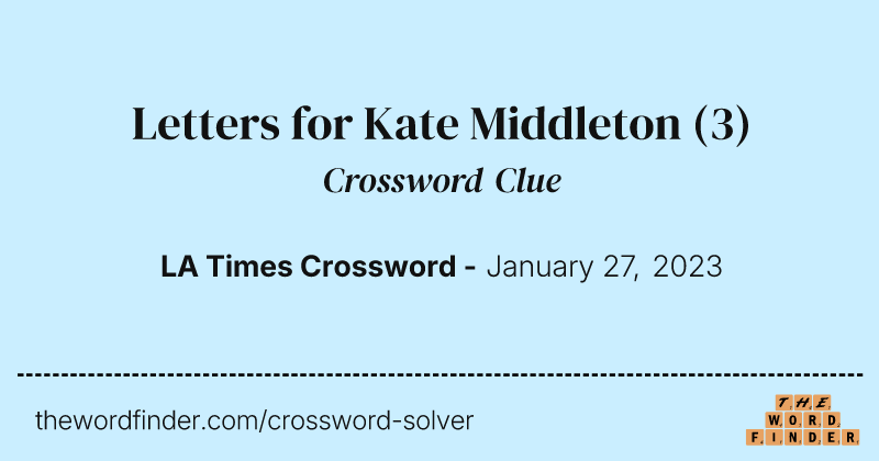 Letters for Kate Middleton crossword clue image